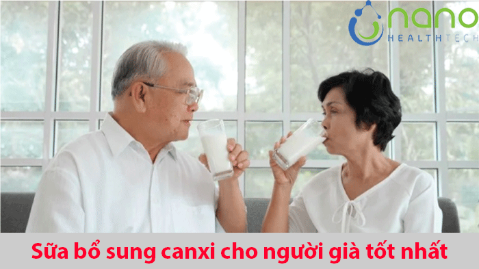 top sữa bổ sung canxi cho người già chuyên gia dinh dưỡng lựa chọn